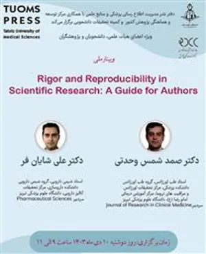 برگزاری وبینار Rigor and Reproducibility in Scientific Research: A Guide for Authors
